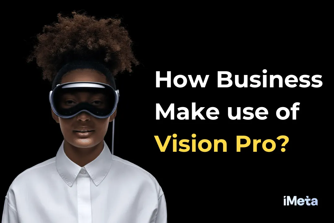 How businesses make use of Apple Vision pro?